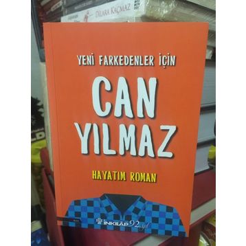 Yeni Farkedenler İçin Hayatım Roman - Can Yılmaz