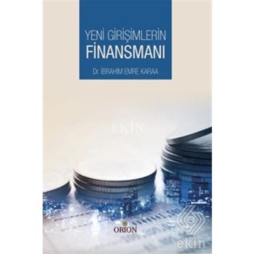 Yeni Girişimlerin Finansmanı - İbrahim Emre Kara