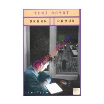 Yeni Hayat - Orhan Pamuk