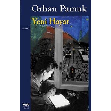 Yeni Hayat - Orhan Pamuk