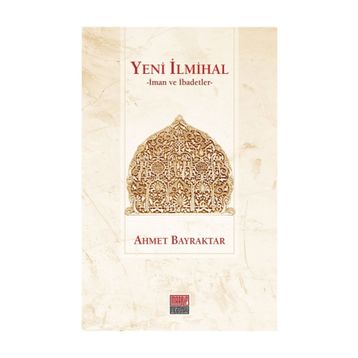 Yeni İlmihal - Ahmet Bayraktar
