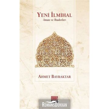 Yeni İlmihal - Ahmet Bayraktar
