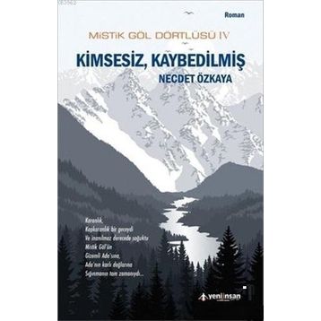 Yeni İnsan Yayınevi Mistik Göl Dörtlüsü 4 - Kimsesiz, Kaybedilmiş