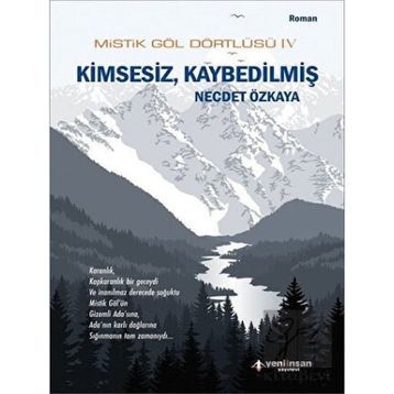 Yeni İnsan Yayınevi Mistik Göl Dörtlüsü 4 - Kimsesiz, Kaybedilmiş