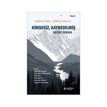 Yeni İnsan Yayınevi Mistik Göl Dörtlüsü 4 - Kimsesiz, Kaybedilmiş