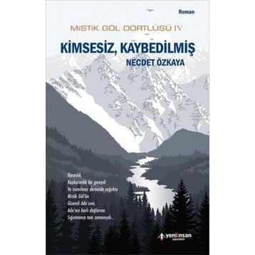 Yeni İnsan Yayınevi Mistik Göl Dörtlüsü 4 - Kimsesiz, Kaybedilmiş