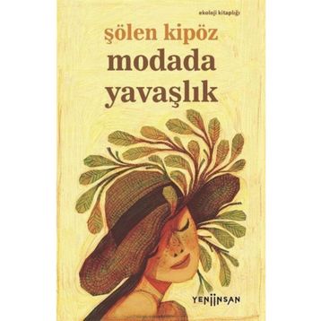 Yeni İnsan Yayınevi Modada Yavaşlık
