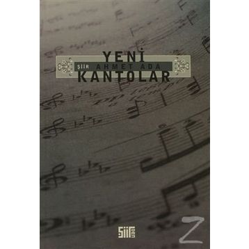 Yeni Kantolar - Ahmet Ada