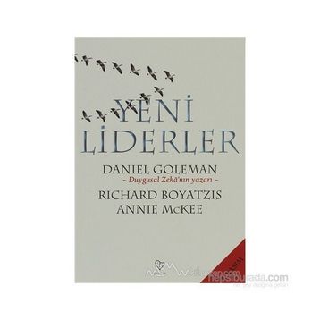 Yeni Liderler - Daniel Goleman; Richard Boyatzis; Annie McKee
