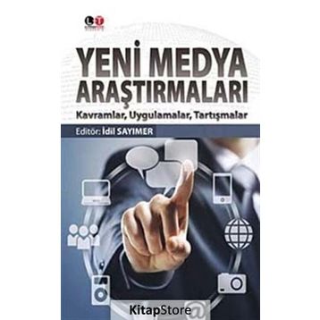 Yeni Medya Araştırmaları - İdil Sayımer