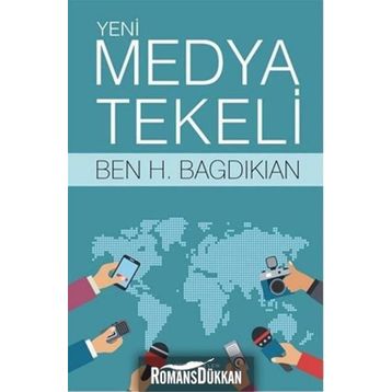 Yeni Medya Tekeli - Ben H. Bagdikian
