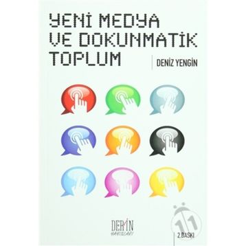 YENI MEDYA VE DOKUNMATIK TOPLUM - DENIZ YENGIN