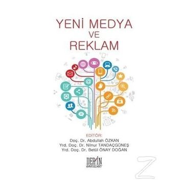 Yeni Medya ve Reklam - Dr. Abdullah Özkan Nilnur Tandaçgüneş Betül Önay Doğan