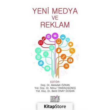 Yeni Medya ve Reklam - Dr. Abdullah Özkan Nilnur Tandaçgüneş Betül Önay Doğan