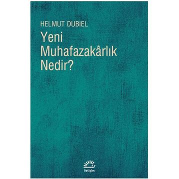YENI MUHAFAZAKÂRLIK NEDIR? - HELMUT DUBIEL