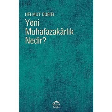 YENI MUHAFAZAKÂRLIK NEDIR? - HELMUT DUBIEL