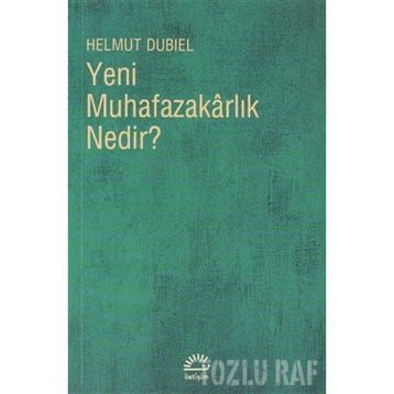 YENI MUHAFAZAKÂRLIK NEDIR? - HELMUT DUBIEL