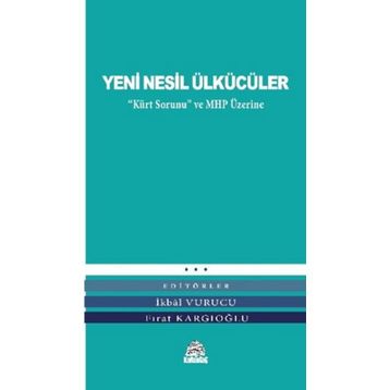 Yeni Nesil Ülkücüler - Fırat Kargıoğlu Adnan İslamoğulları Hakan Boz Hüseyin Raşit Yılmaz İkbal Vurucu Kubilay Kavak Bahadırhan Dinçaslan Mehmet Kaan Çalen Mustafa Yiğit Müjdat Öztürk Ragıb Vural Servet Avcı