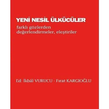 Yeni Nesil Ülkücüler - Fırat Kargıoğlu Adnan İslamoğulları Hakan Boz Hüseyin Raşit Yılmaz İkbal Vurucu Kubilay Kavak Bahadırhan Dinçaslan Mehmet Kaan Çalen Mustafa Yiğit Müjdat Öztürk Ragıb Vural Servet Avcı