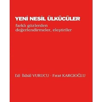 Yeni Nesil Ülkücüler - Fırat Kargıoğlu Adnan İslamoğulları Hakan Boz Hüseyin Raşit Yılmaz İkbal Vurucu Kubilay Kavak Bahadırhan Dinçaslan Mehmet Kaan Çalen Mustafa Yiğit Müjdat Öztürk Ragıb Vural Servet Avcı