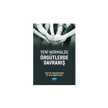 Yeni Normalde Örgütlerde Davranış - Mustafa Polat