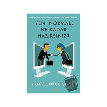 Yeni Normale Ne Kadar Hazırsınız - Deniz Gökçe Gemici