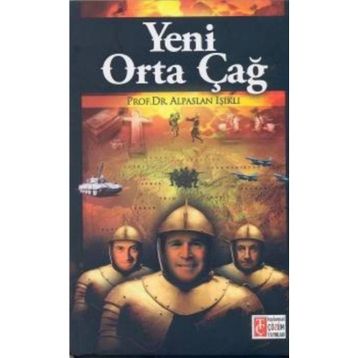 Yeni Orta Çağ - Alp Arslan Işık