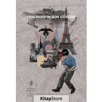 Yeni Paris’in Son Günleri - China Miéville