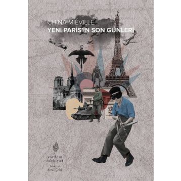 Yeni Paris’in Son Günleri - China Miéville