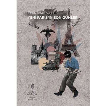 Yeni Paris’in Son Günleri - China Miéville
