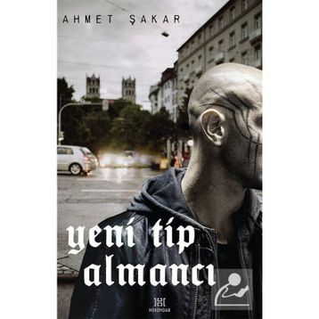 Yeni Tip Almancı - Ahmet Şakar