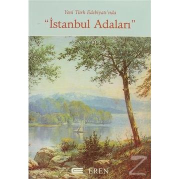 Yeni Türk Edebiyatı’nda İstanbul Adaları - Murat Koçak
