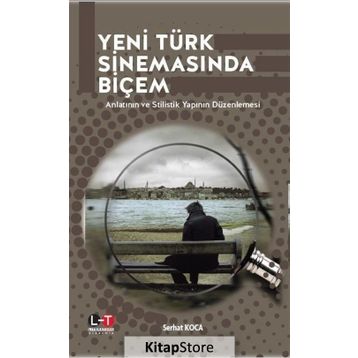 Yeni Türk Sinemasında Biçem - Serhat Koca