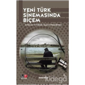 Yeni Türk Sinemasında Biçem - Serhat Koca