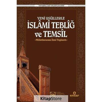 Yeni Usullerle İslami Tebliğ Ve Temsil - Ahmet Kavas