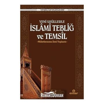 Yeni Usullerle İslami Tebliğ Ve Temsil - Ahmet Kavas