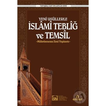 Yeni Usullerle İslami Tebliğ Ve Temsil - Ahmet Kavas