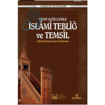 Yeni Usullerle İslami Tebliğ Ve Temsil - Ahmet Kavas