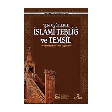 Yeni Usullerle İslami Tebliğ Ve Temsil - Ahmet Kavas