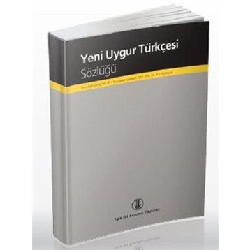Yeni Uygur Türkçesi Sözlüğü - Emir Necipoviç Necip