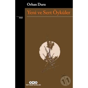 Yeni ve Sert Öyküler - Orhan Duru
