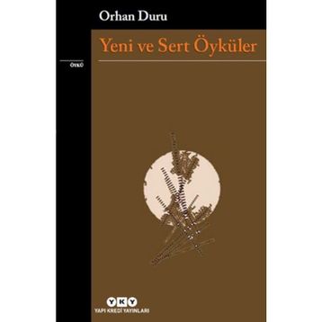 Yeni ve Sert Öyküler - Orhan Duru