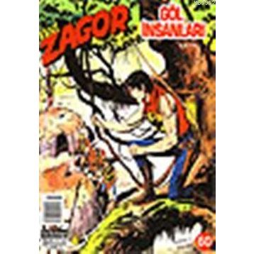 YENI ZAGOR SAYI: 60 GÖL İNSANLARI - MORENO BURATTINI