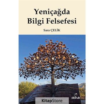Yeniçağda Bilgi Felsefesi - Sara Çelik
