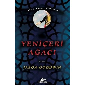 Yeniçeri Ağacı - Jason Goodwin