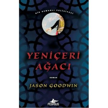 Yeniçeri Ağacı - Jason Goodwin