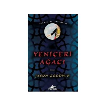 Yeniçeri Ağacı - Jason Goodwin