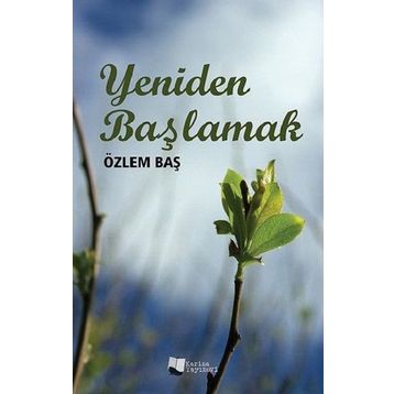 Yeniden Başlamak - Kadriye Kırdök