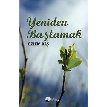 Yeniden Başlamak - Kadriye Kırdök