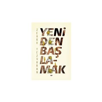 Yeniden Başlamak - Zehra Tezvaran